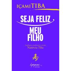 Seja feliz, meu filho - INTEGRARE
