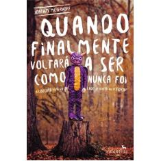Livro - Quando finalmente voltará a ser como nunca foi
