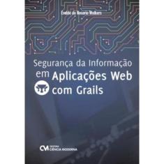 Seguranca Da Informacao Em Aplicacoes Web Com Grails