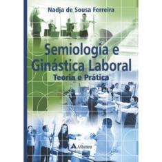 Semiologia E Ginastica Laboral Teoria E Pratica