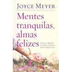 Livro - Mentes tranquilas, almas felizes