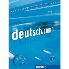 deutsch.com 1 - Arbeitsbuch Mit Audio-CD Zum Arbeitsbuch