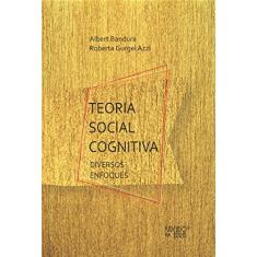 Teoria Social Cognitiva: Diversos Enfoques