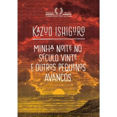 Livro - Minha noite no século vinte e outros pequenos avanços: O discurso do Nobel