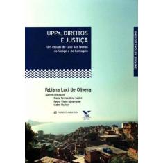 Upps, Direitos e Justiça - um Estudo de Caso das Favelas do Vidigal e 