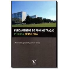 Fundamentos De Administracao Publica Brasileira