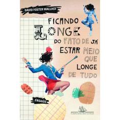 Ficando longe do fato de já estar meio que longe de tudo