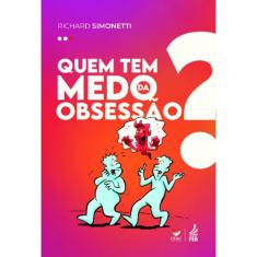 Quem Tem Medo da Obsessão?