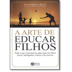 Arte de Educar Filhos, A - ARTEM VIVENDI, 3