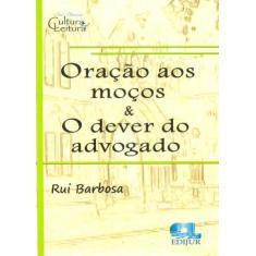 Oração Aos Moços E Dever Do Advogado, 3