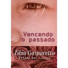 Vencendo o passado Capa Dura