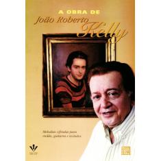 Livro - A obra de João Roberto Kelly