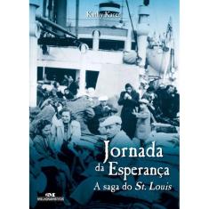 Livro Jornada Da Esperanca - A Saga Do St. Louis
