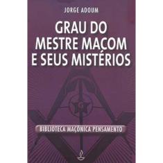 Grau Do Mestre Macom E Seus Mistérios