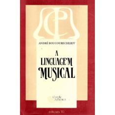 Linguagem Musical, A