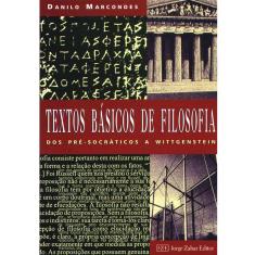 Livro - Textos Básicos de Filosofia: dos Pré-Socráticos a Wittgenstein