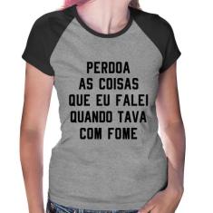 Baby Look Raglan Perdoa, eu tava com fome - Foca na Moda, Cinza, Preto