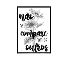 Quadro Não Se Compare Com Os Outros 24X18Cm