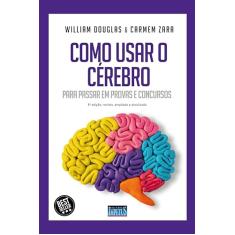 Como usar o cérebro para passar em provas e concursos