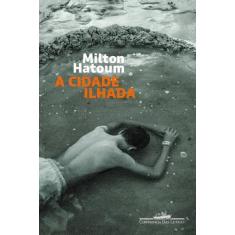 Livro A Cidade Ilhada Milton Hatoum, 3
