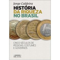 Livro - História da riqueza no Brasil