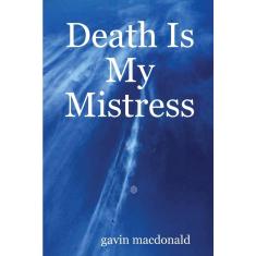 Death Is My Mistress