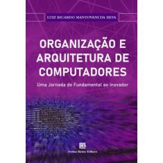Livro - Organização E Arquitetura De Computadores: