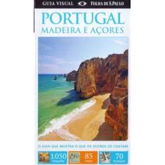 Guia Visual - Portugal, Madeira E Acores - Publifolha Editora