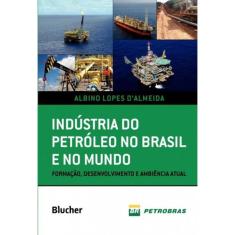 Industria Do Petroleo No Brasil E No Mundo