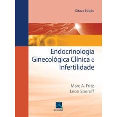 Livro - Endocrinologia Ginecologia Clínica E Infertilidade