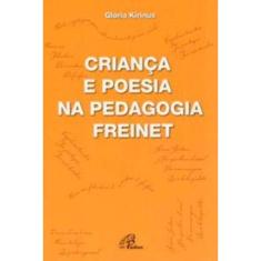 Criança e Poesia Na Pedagogia Freinet
