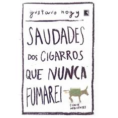Saudades dos cigarros que nunca fumarei