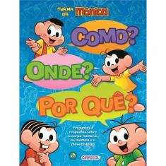 Turma Da Monica - Como Onde Por Que
