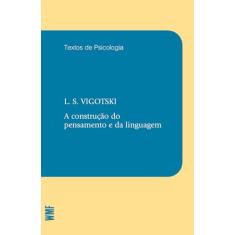 A construção do pensamento e da linguagem