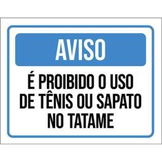 Kit 3 Placas Aviso Proibido Uso Tênis Tatame 36X46