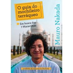 Livro - O guia do mochileiro terráqueo: em busca das 7 Maravilhas