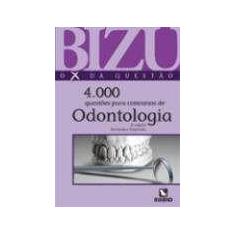 Livro Bizu De Odontologia 4000 Questões Selecionadas Para Concursos -