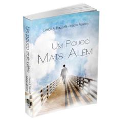 Um Pouco Mais Além - Livraria Chico Xavier