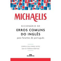 Michaelis Dicionário de Erros Comuns do Inglês Para Falantes do Português