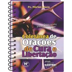 Coletanea De Oracoes De Cura E Libertacao - MISSÃO SEDE SANTOS