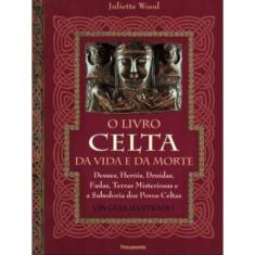O Livro Celta Da Vida E Da Morte