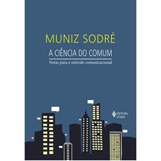 A ciência do comum: Notas para o método comunicacional