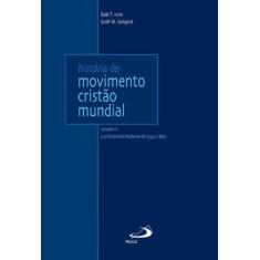 Historia Do Movimento Cristao Mundial - Volume Ii - Paulus