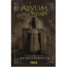 Asylum: a fuga