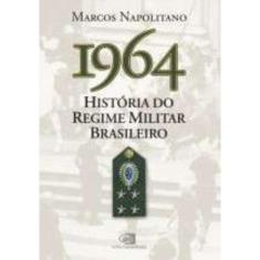 1964 - Historia Do Regime Militar Brasileiro