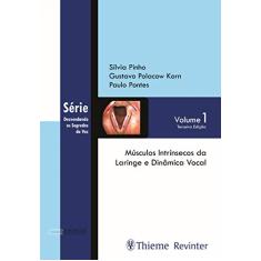 Músculos intrínsecos da laringe e dinâmica vocal: Volume 1