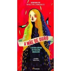 Livro - A mãe de ouro e outros contos do folclore