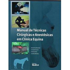 Manual de Téc. Cirúrgicas e Anestésicas em Clínica Equina