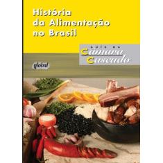 Livro - História Da Alimentação No Brasil