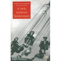 Livro - A bela senhora Seidenman